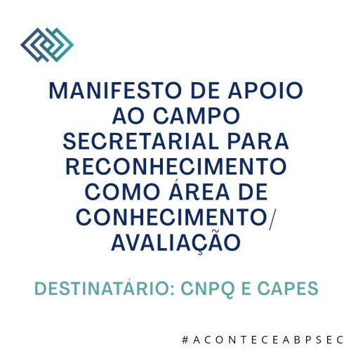 Manifesto de apoio ao campo secretarial para reconhecimento junto ao CNPq e Capes